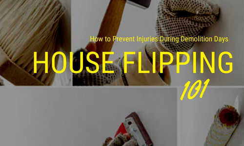 House Flipping 101: How to Prevent Injuries During Demolition Days